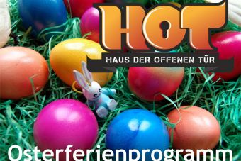 Spannendes Osterferienprogramm im HoT